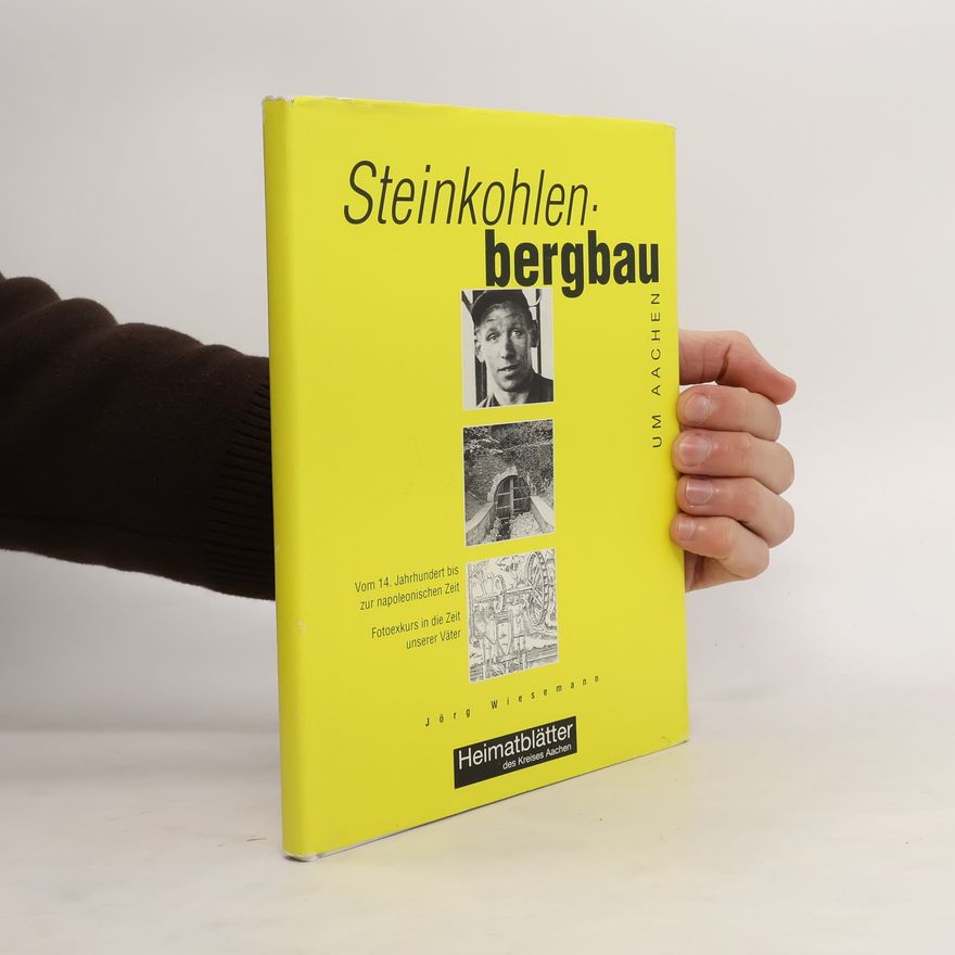 Jörg Wiesemann Steinkohlen. bergbau