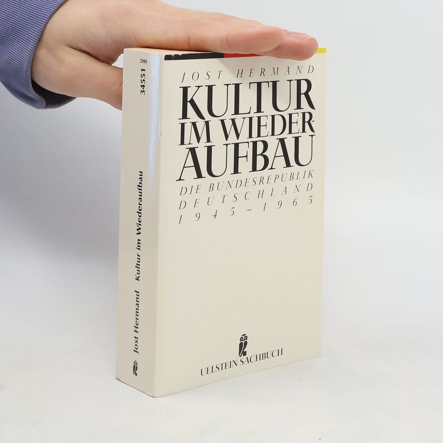 Jost Hermand Kultur im Wiederaufbau