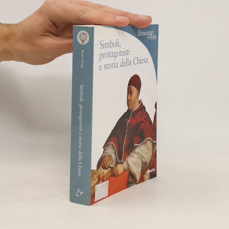 Rosa Giorgi Simboli, protagonisti e storia della Chiesa