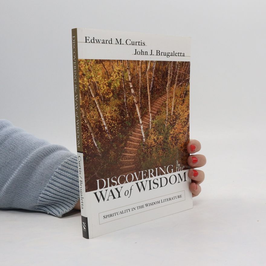 John J. Brugaletta Discovering the Way of Wisdom