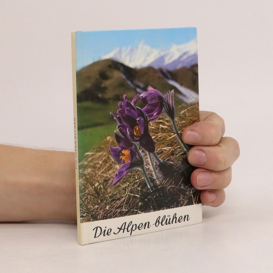 Elfrune Wendelberger Die Alpen blühen