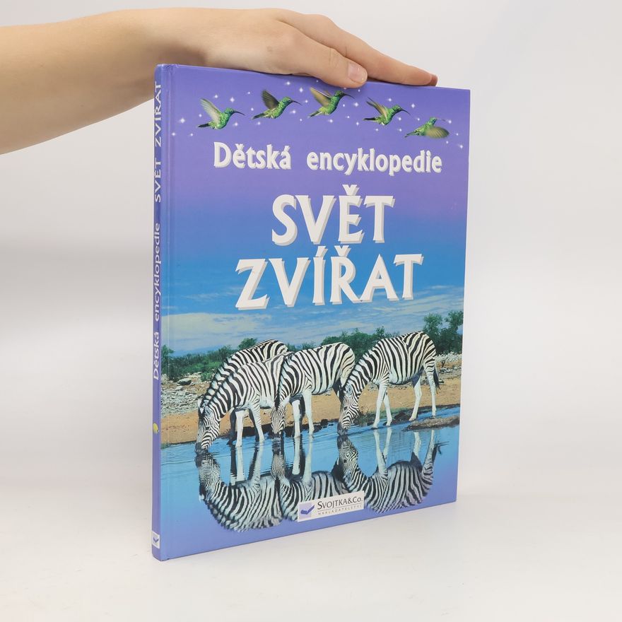 Paul Dowswell Dětská encyklopedie Svět zvířat