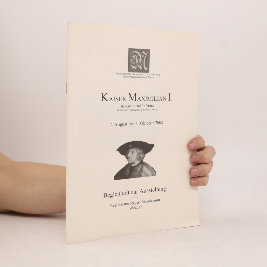 Various authors Kaiser Maximilian I