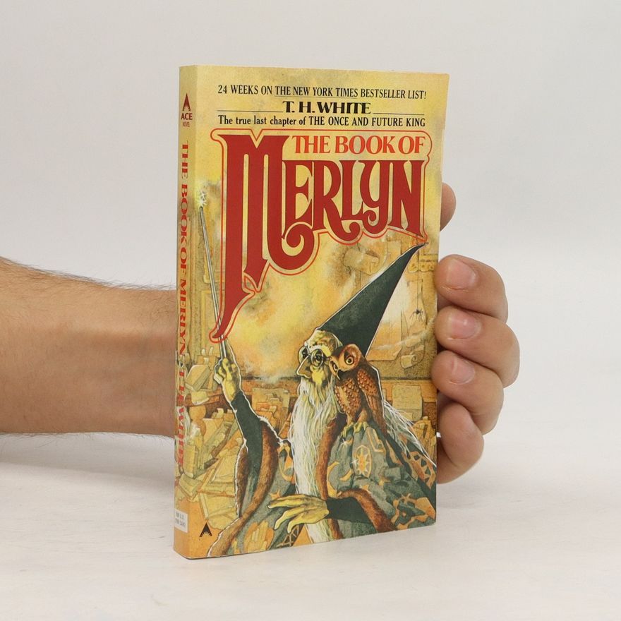 Terence Hanbury White The Book of Merlyn