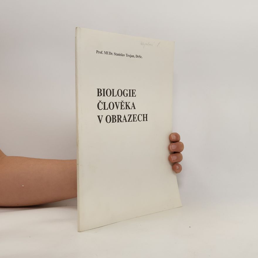 Stanislav Trojan Biologie člověka v obrazech