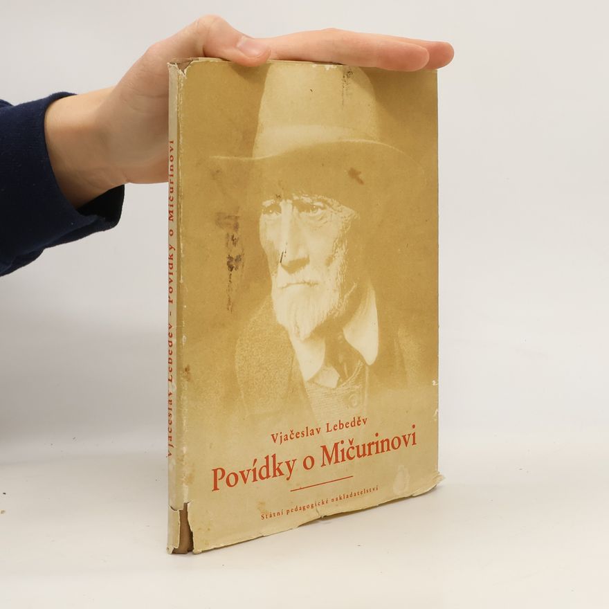 Vjačeslav Michajlovič Lebeděv Povídky o Mičurinovi