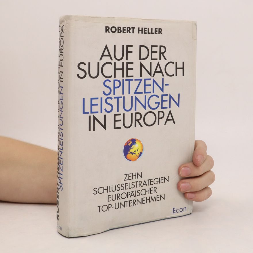 Robert Heller Auf der Suche nach Spitzenleistungen in Europa