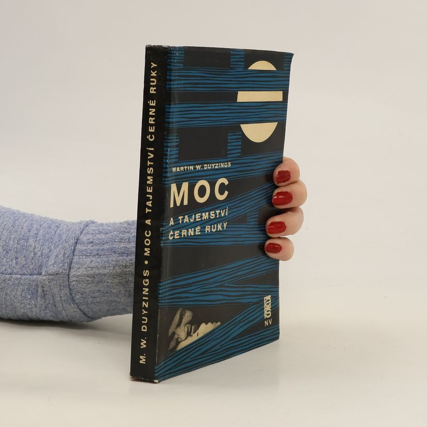 Martin W. Duyzings Moc a tajemství černé ruky