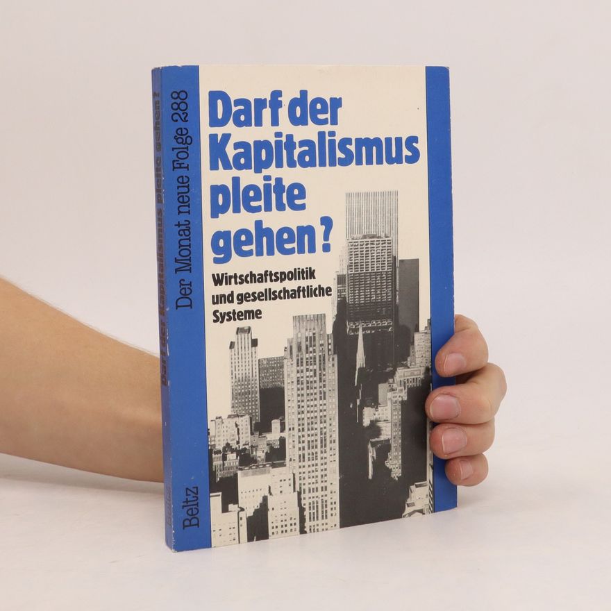Autorenkollektiv Darf der Kapitalismus pleite gehen?