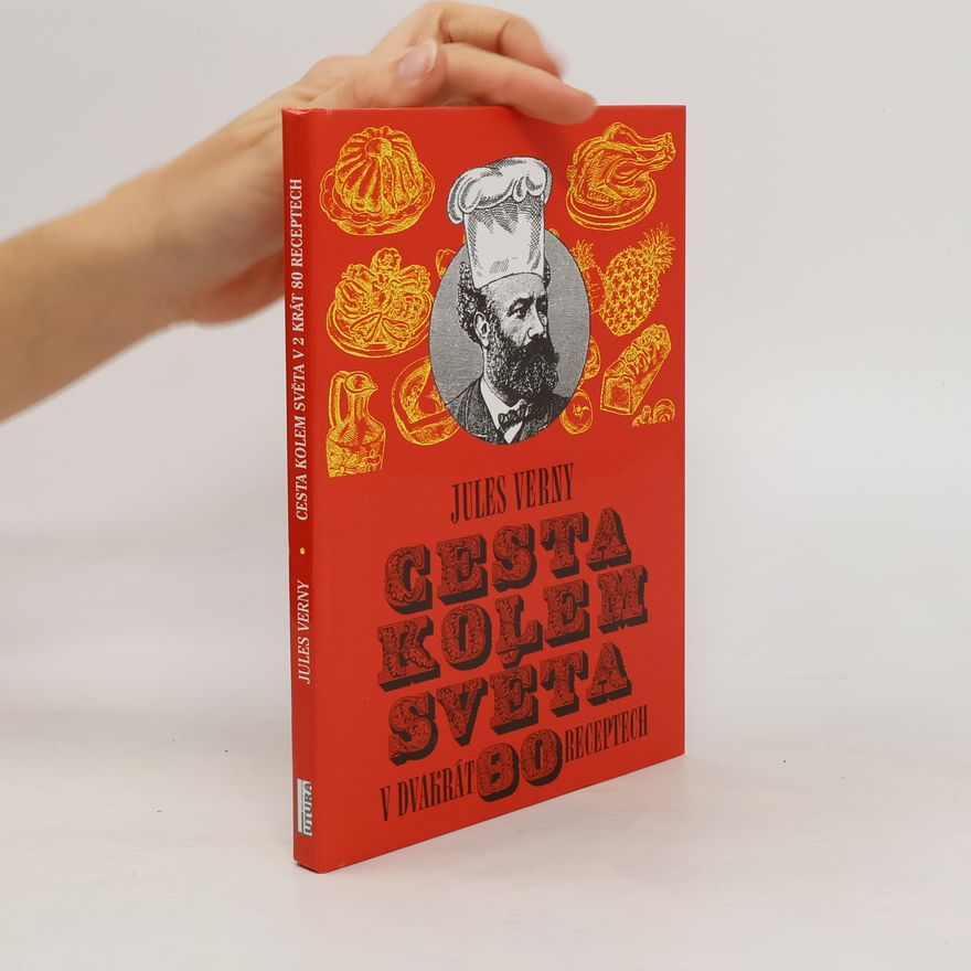 Jules Verny Cesta kolem světa v 2krát osmdesáti receptech