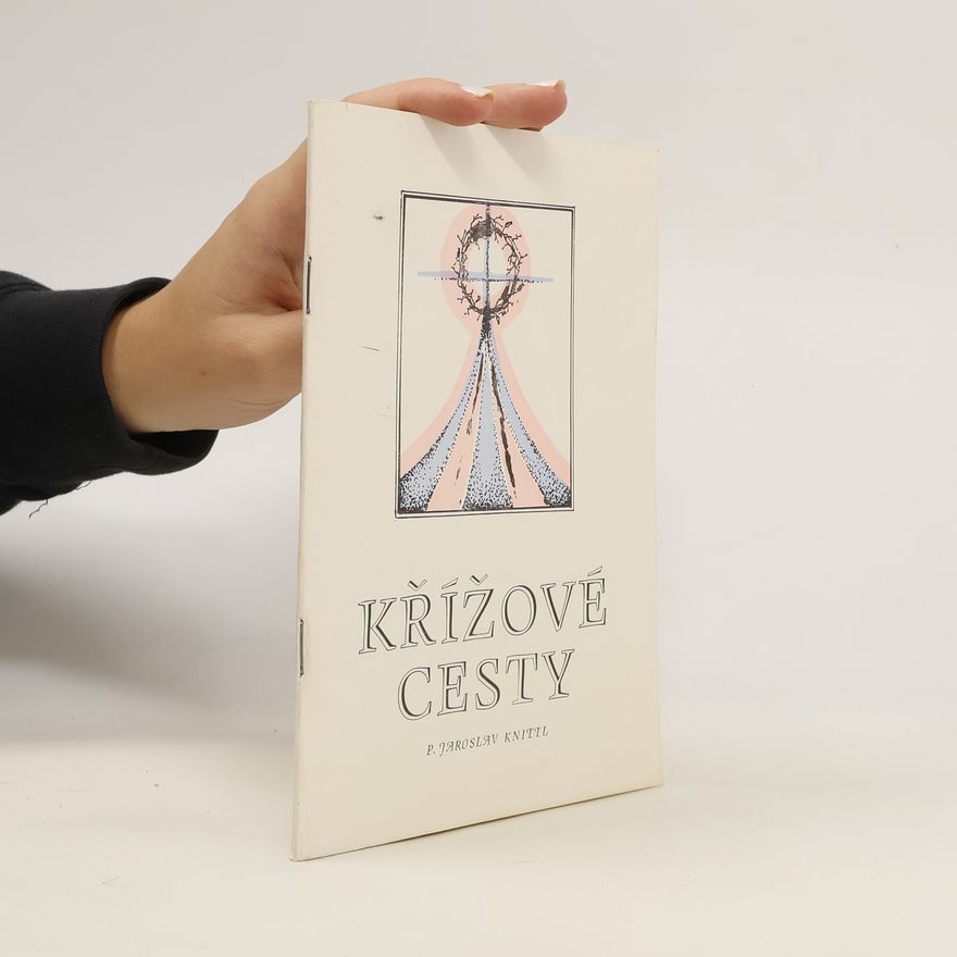 Jaroslav Knittl Křížové cesty