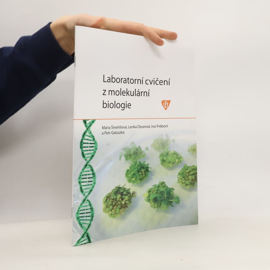 Collectif d'auteurs Laboratorní cvičení z molekulární biologie