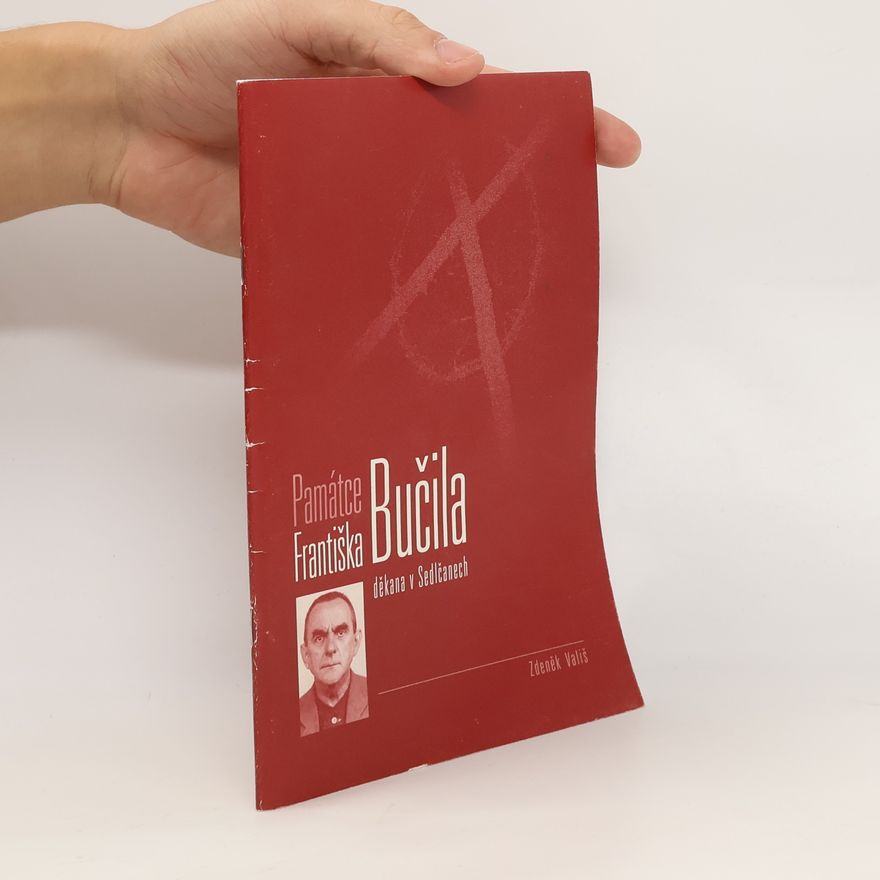 Zdeněk Vališ Památce Františka Bučila děkana v Sedlčanech