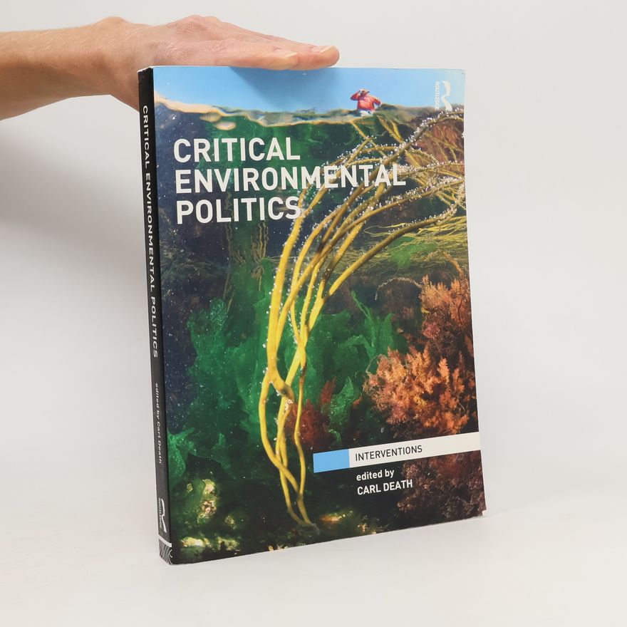 Carl Death Critical Environmental Politics