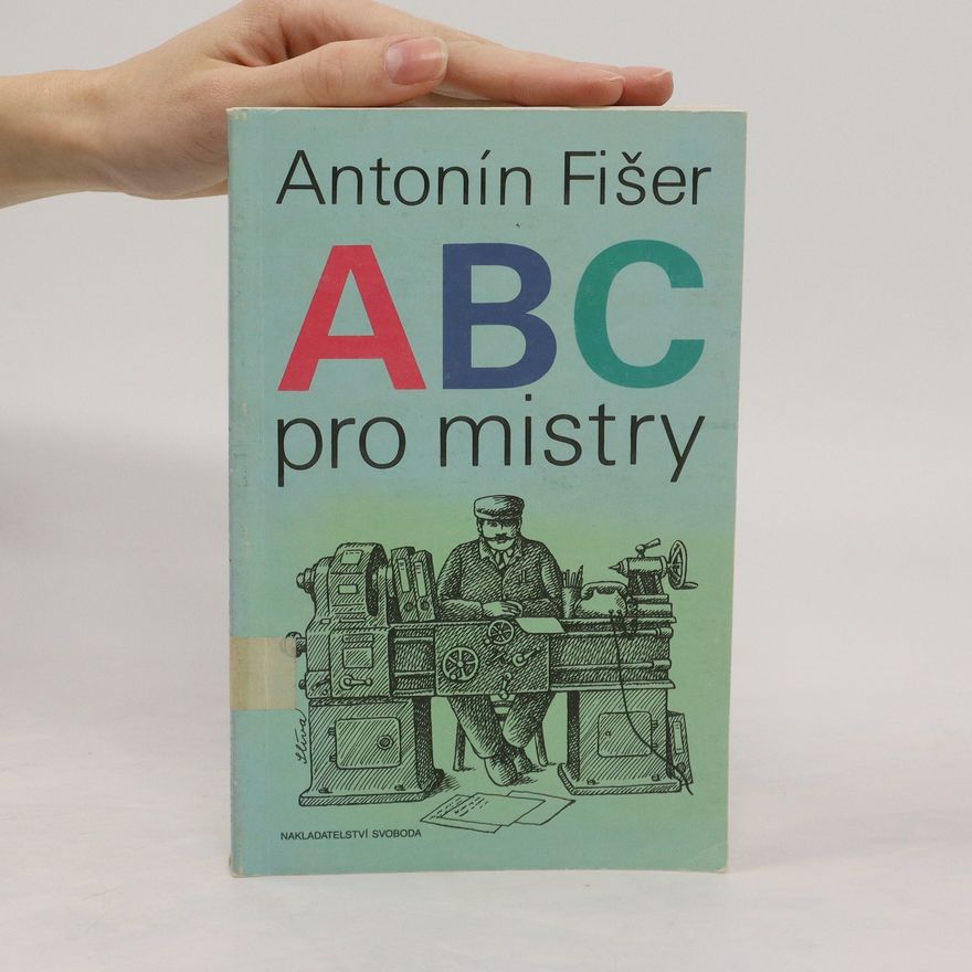 Antonín Fišer ABC pro mistry