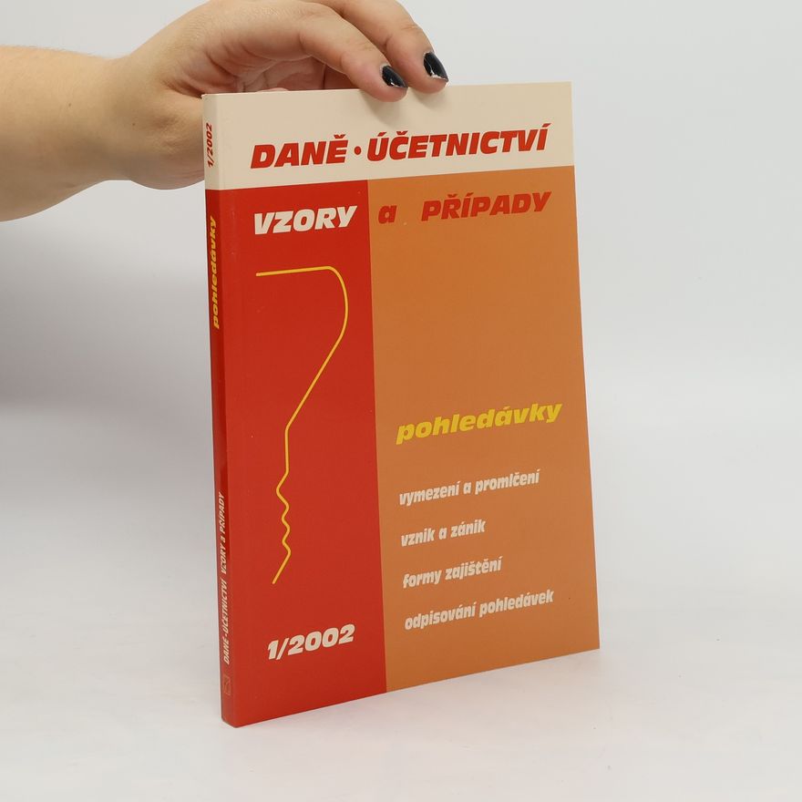 Autorenkollektiv Daně, účetnictví. Vzory a případy 1/2002. Pohledávky