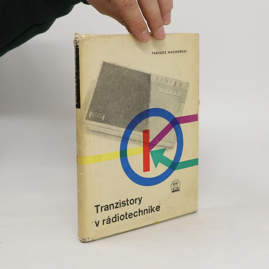 Tadeusz Machowski Tranzistory v rádiotechnike