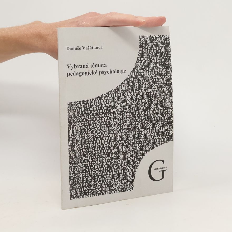 Danuše Vašátková Vybraná témata pedagogické psychologie