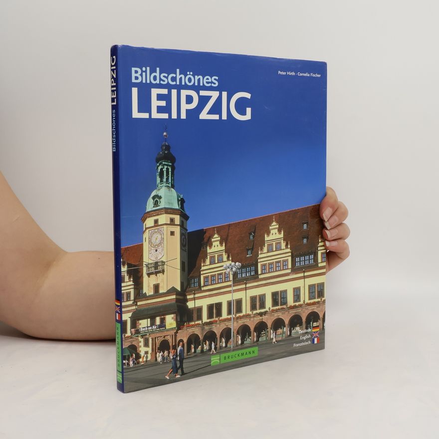 Peter Hirth Bildschönes Leipzig