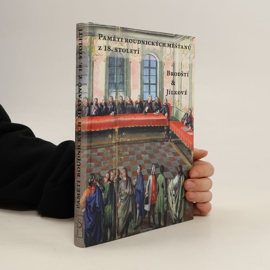 Oldřich Kotyza Paměti roudnických měšťanů z 18. století. Brodští & Jílkové