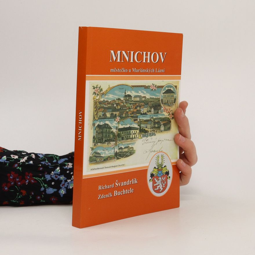 Richad Švandrlík Mnichov : městečko u Mariánských Lázní