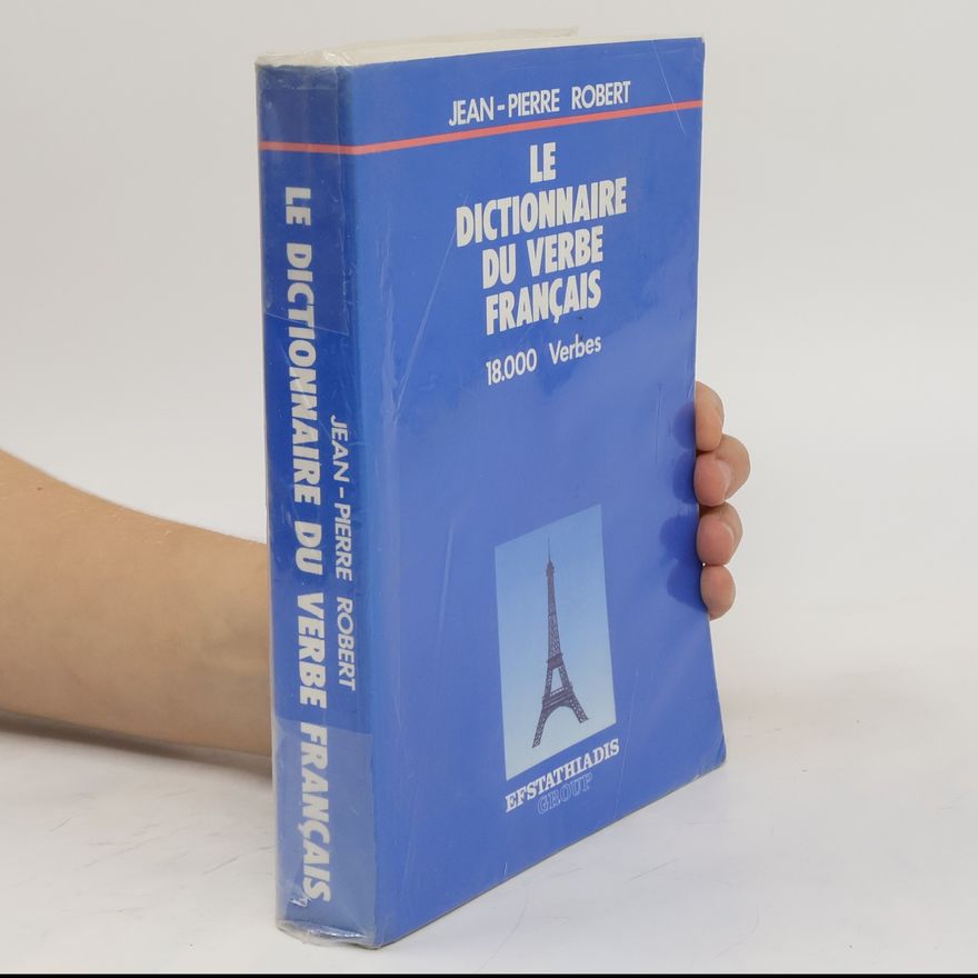 JeanPierre Robert Le dictionnaire du verbe français : manuel de conjugaison
