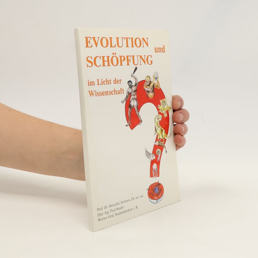 Dec ko Svilenov Evolution und Schöpfung im Licht der Wissenschaft