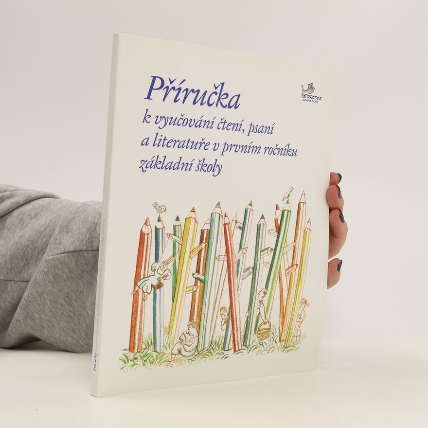 Hana Mikulenková Příručka k vyučování čtení, psaní a literatuře v 1. ročníku ZŠ