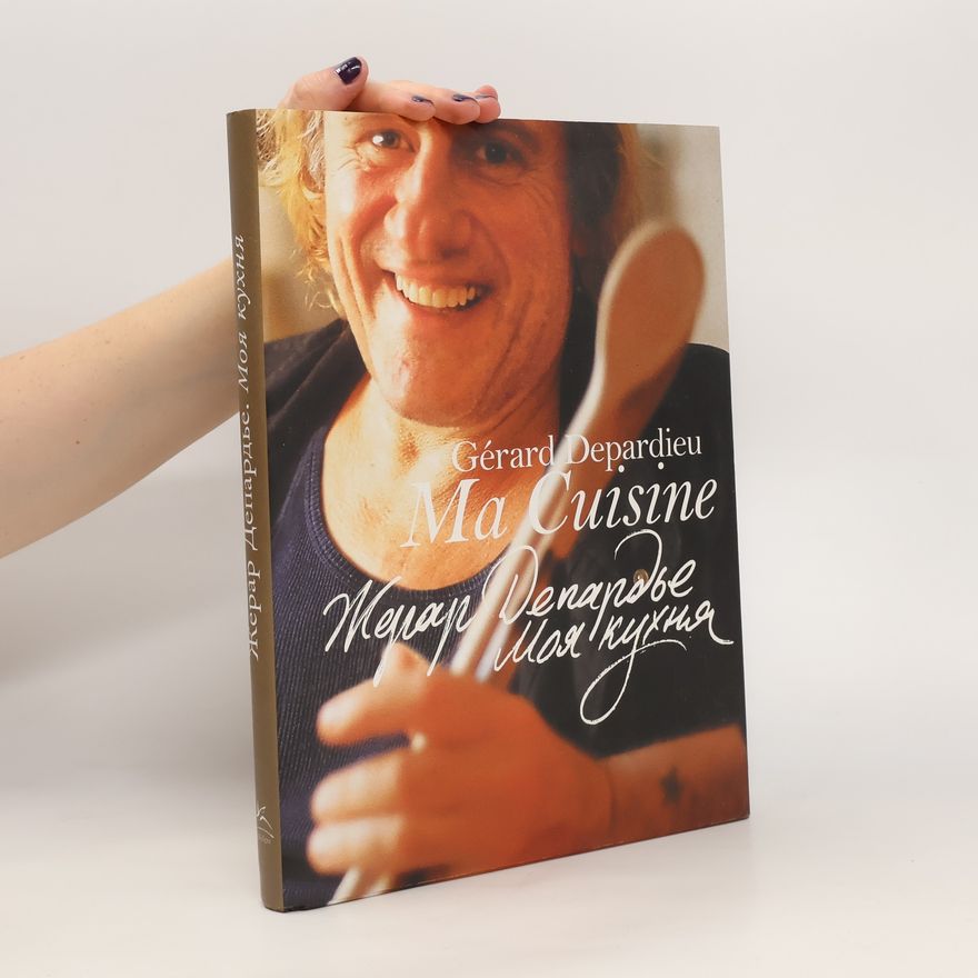 Gérard Depardieu Жерар Депардье. Моя кухня