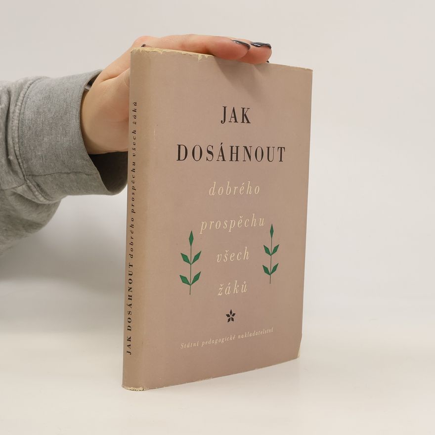 Autorenkollektiv Jak dosáhnout dobrého prospěchu všech žáků