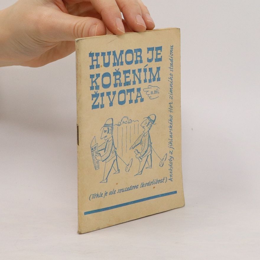 Kolektiv autorů Humor je kořením života. II. díl.