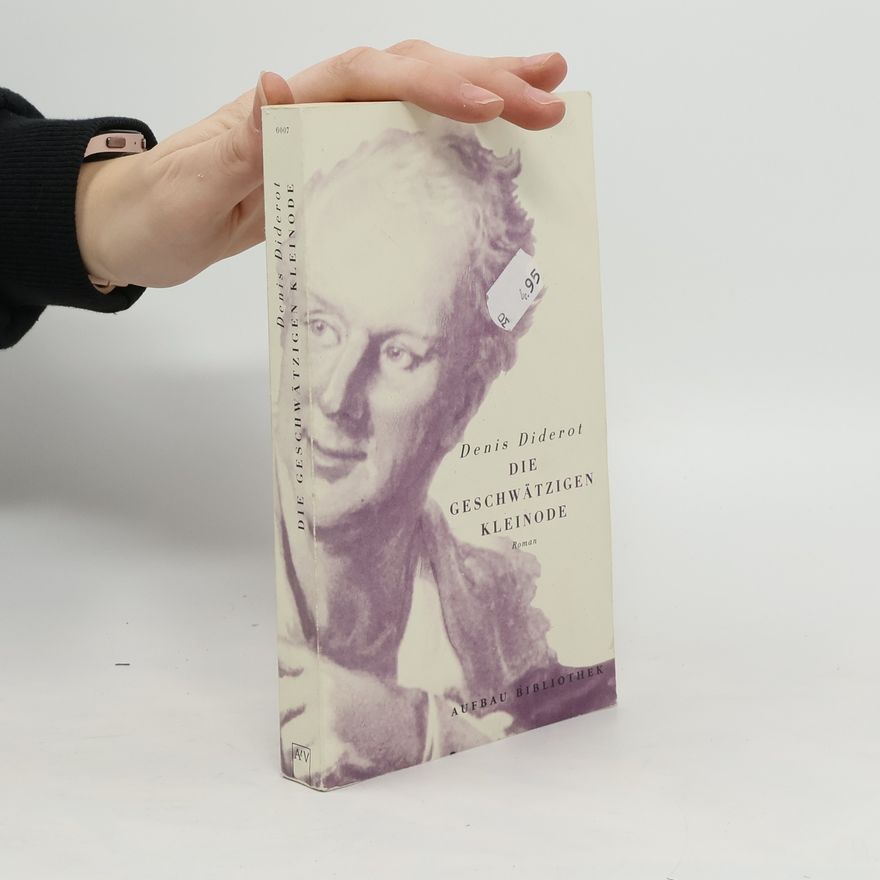 Denis Diderot Die geschwätzigen Kleinode
