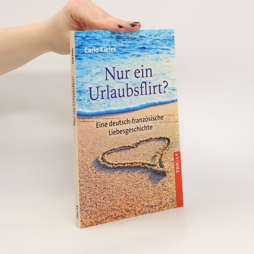 Carlo Kiefer Nur ein Urlaubsflirt?