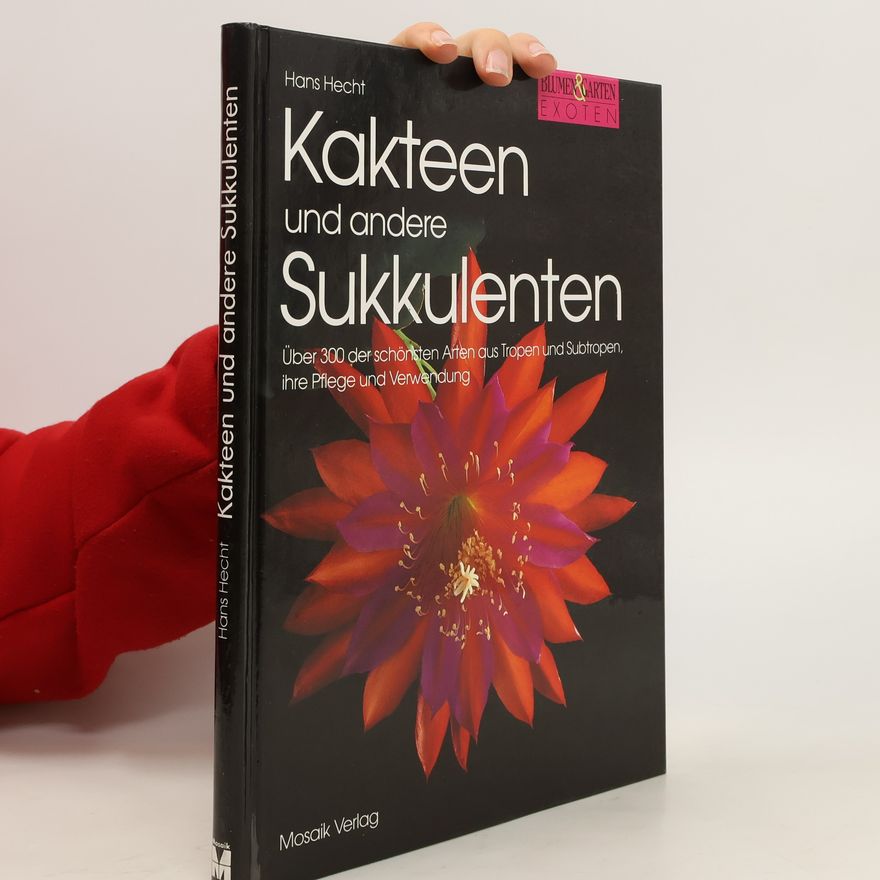 Hans Hecht Kakteen und andere Sukkulenten