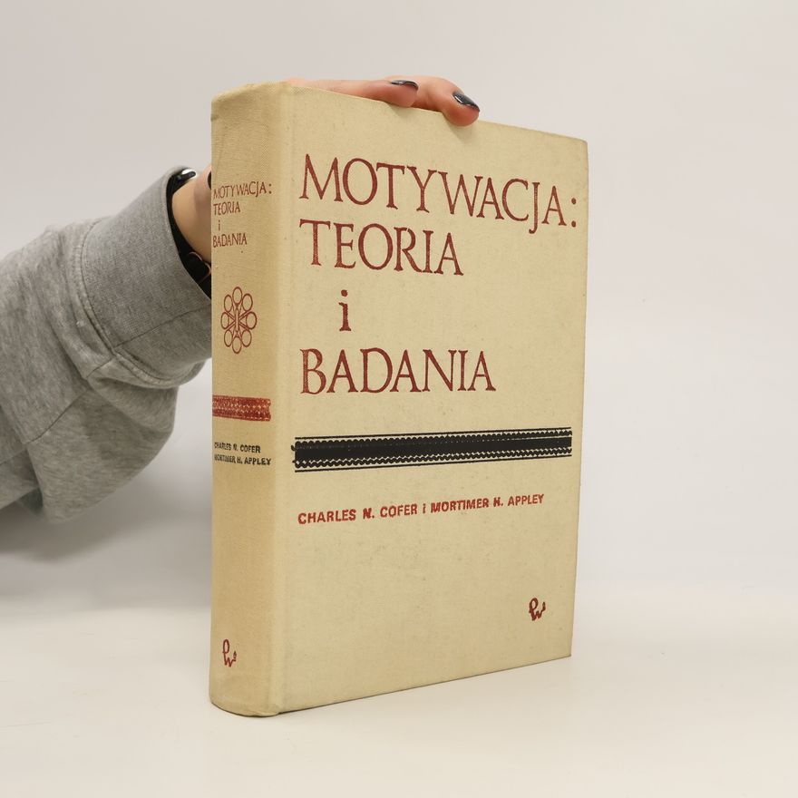 Mortimer N. Appley Motywacja: Toeria i badania