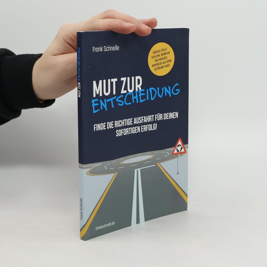 Frank Schnelle Mut zur Entscheidung
