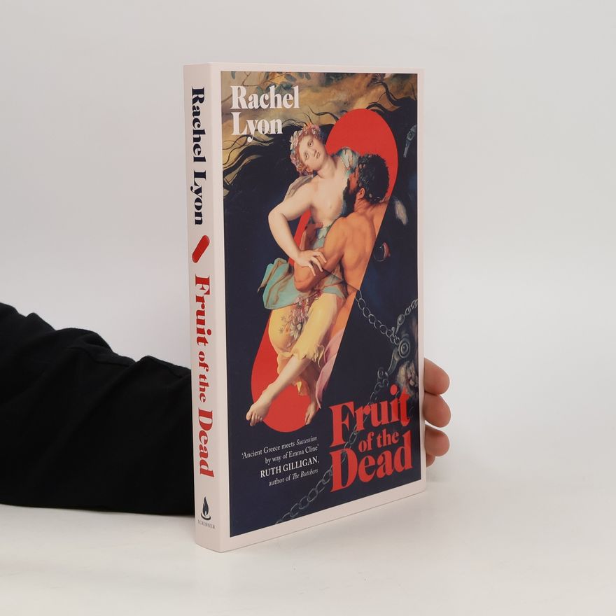 Rachel Lyon Fruit of the Dead