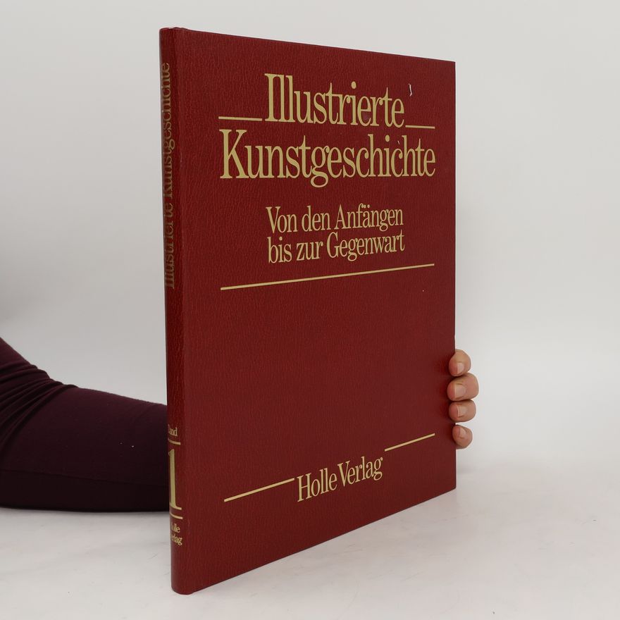 Various authors Illustrierte Kunstgeschichte. Band 1