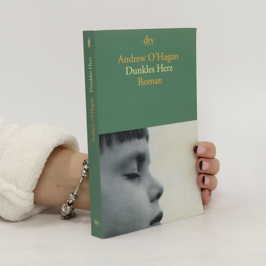 Andrew O'Hagan Dunkles Herz