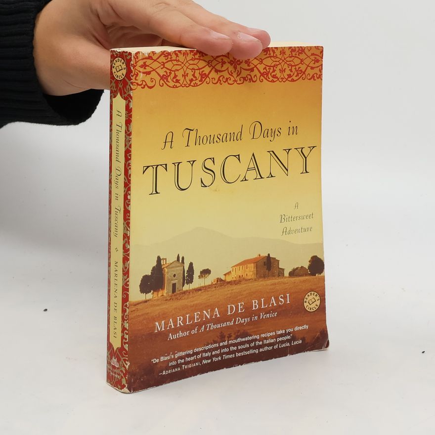 Marlena de Blasi A Thousand Days in Tuscany
