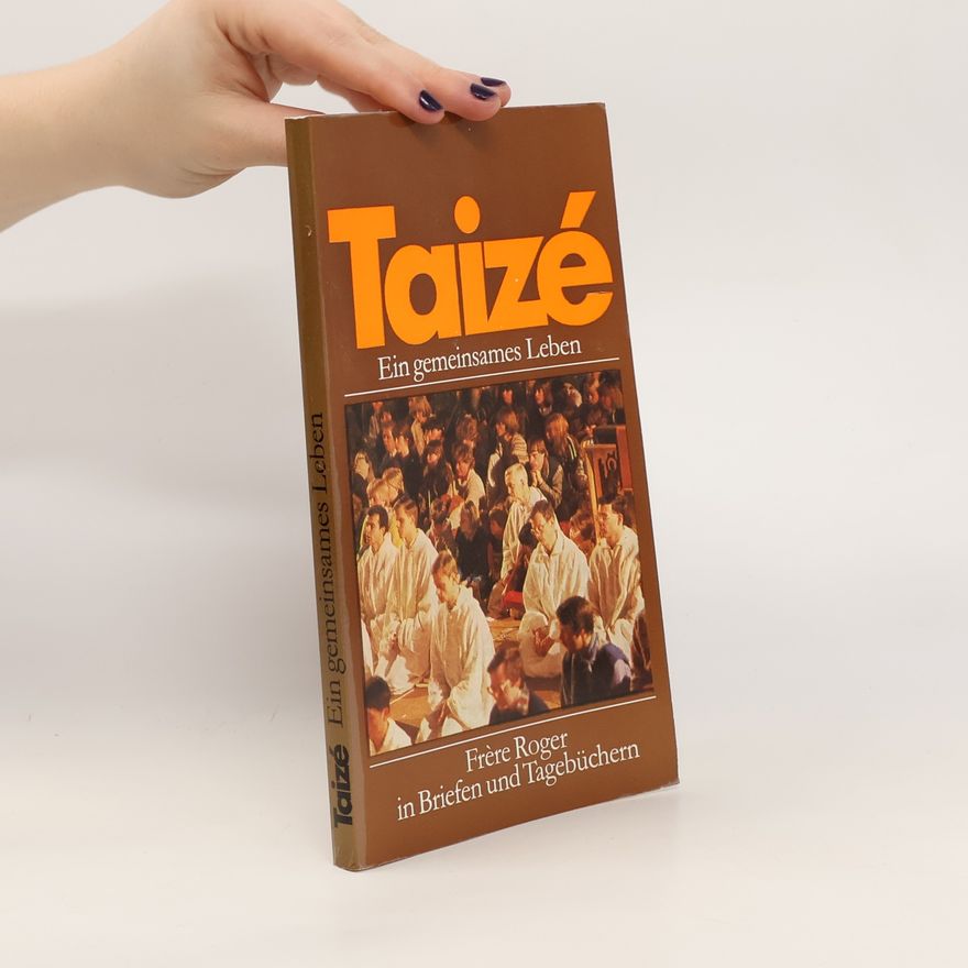 Roger Taizé - ein gemeinsames Leben
