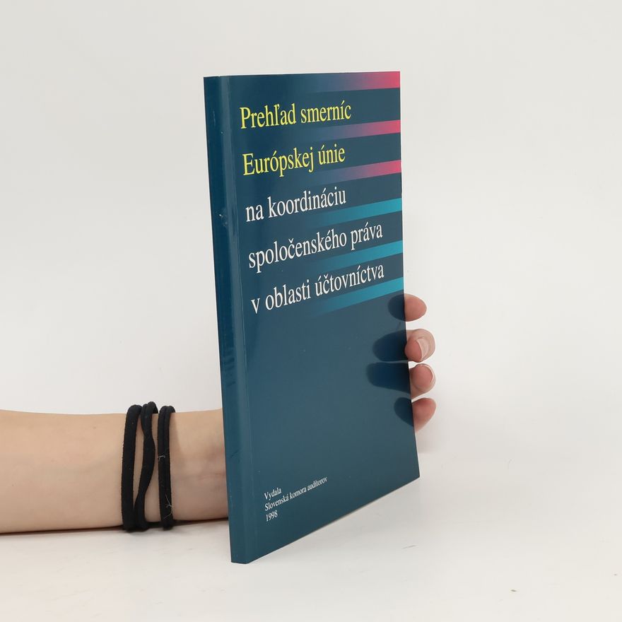 Kolektiv autorů Prehľad smerníc Európskej únie na koordináciu spoločenského práva v oblasti účtovníctva