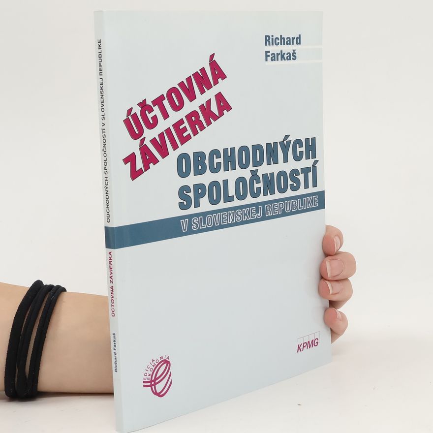 Richard Farkaš Účtovná závierka obchodných spoločností v SR