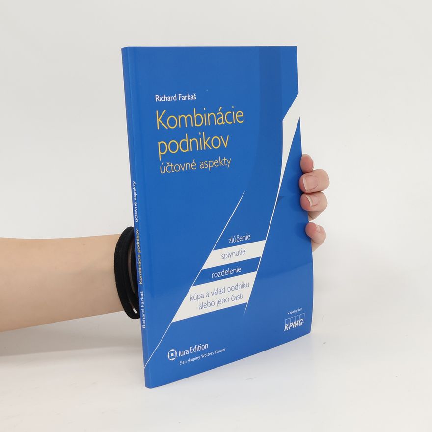 Richard Farkaš Kombinácie podnikov - účtovné aspekty