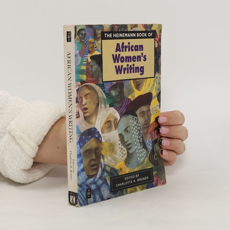 Charlotte H. Bruner The Heinemann Book of African Women's Wtiting