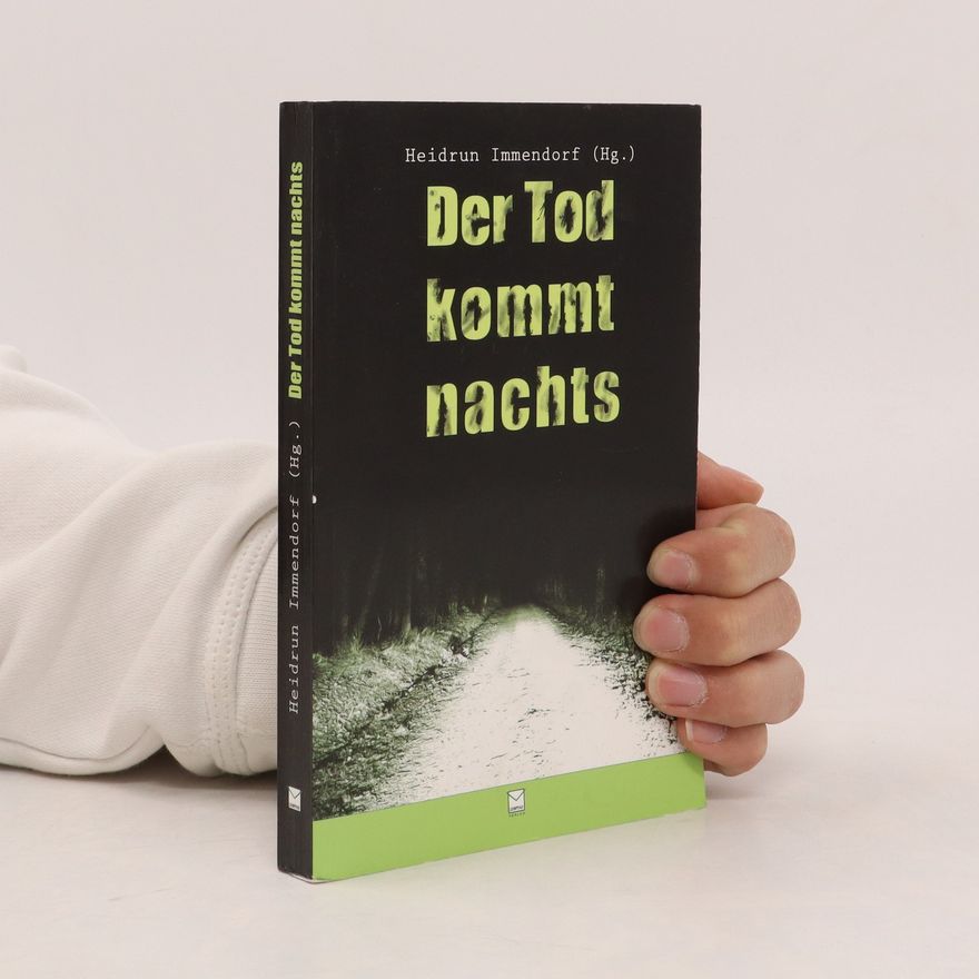 Heidrun Immendorf Der Tod kommt nachts