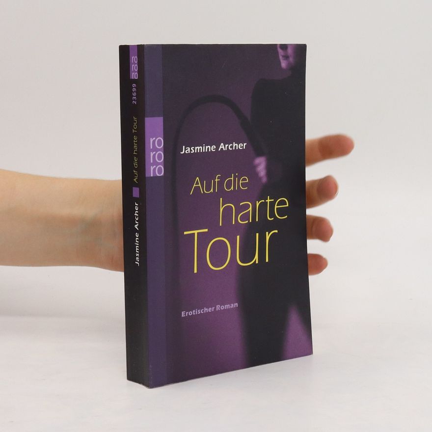 Jasmine Archer Auf die harte Tour