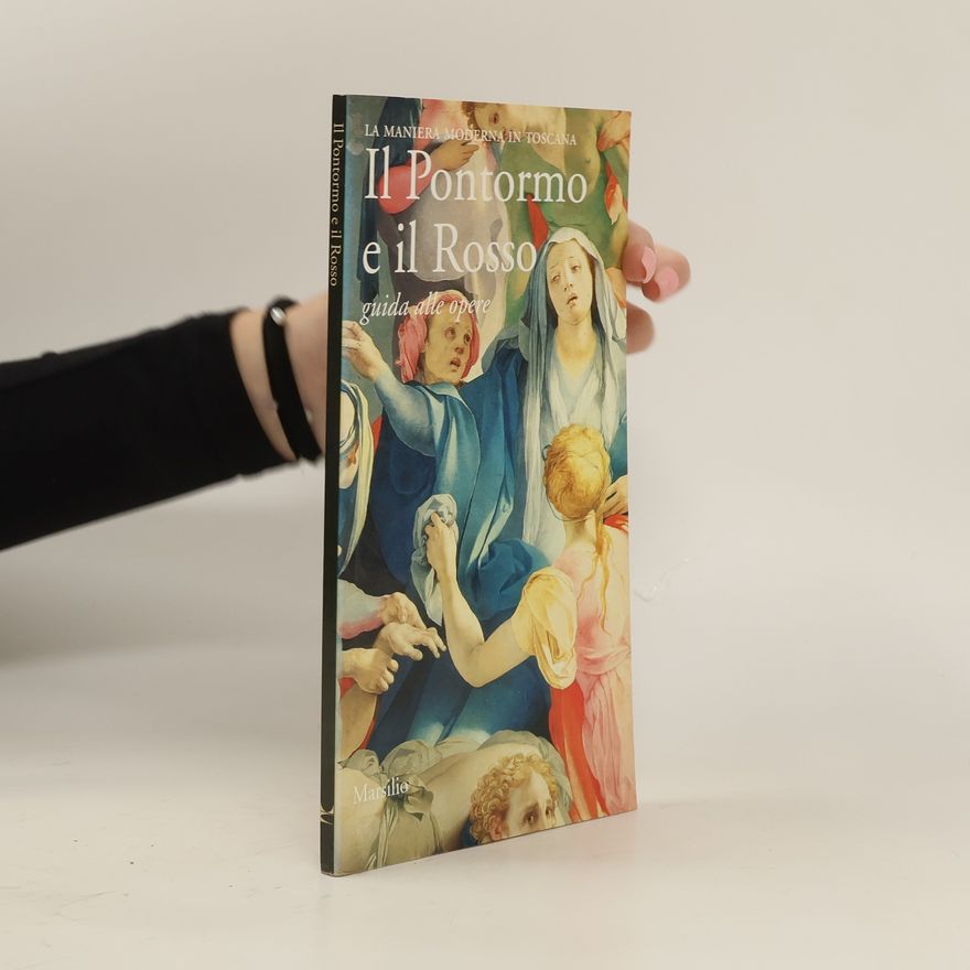 Auteurscollectief Il Pontormo e il Rosso
