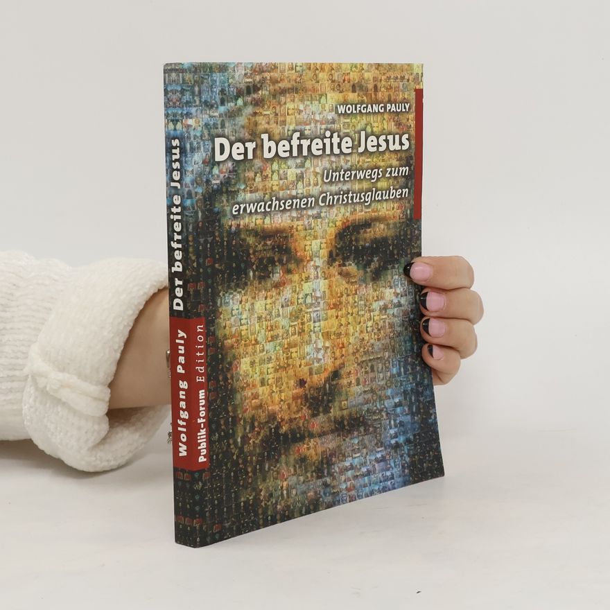 Wolfgang Pauly Der befreite Jesus
