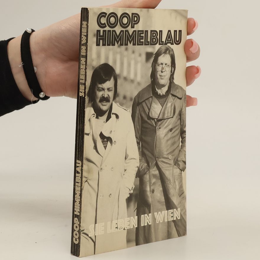 Autorenkollektiv Coop Himmelblau. Sie leben in Wien